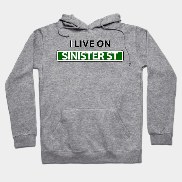 I live on Sinister St Hoodie by Mookle